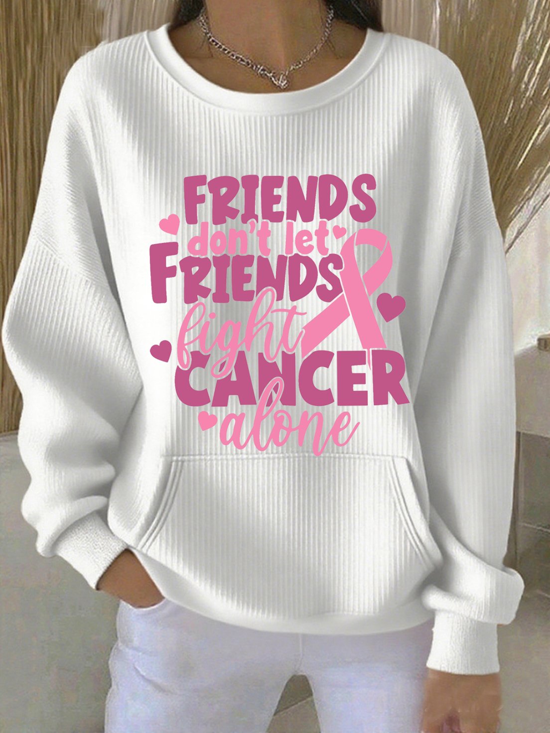Women's casual "Friends don't let friends worry alone" printed round neck sweatshirt