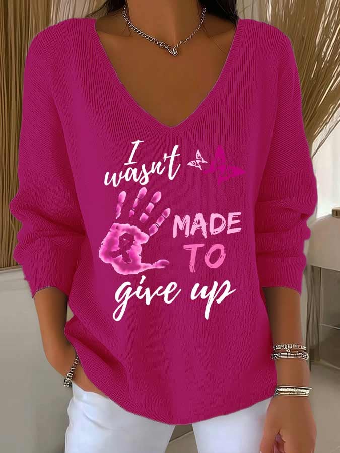 I Wasn't Made To Give Up Breast Cancer Printed Long Sleeve Top