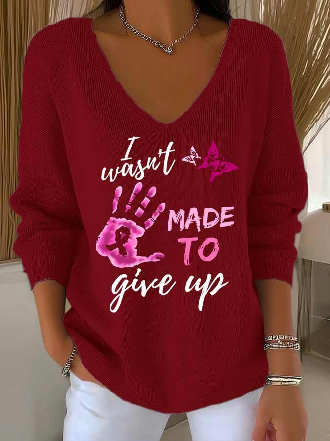 I Wasn't Made To Give Up Breast Cancer Printed Long Sleeve Top